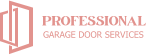 PROFESSIONAL  GARAGE DOOR SERVICES